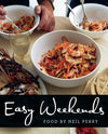 Easy Weekends Food by Neil Perry