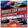 Muscle Car Mania: Legendary Motoring Stories