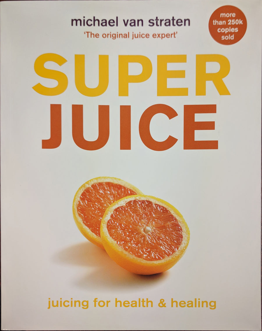 SuperJuice: Juicing for Health & Healing (2017)