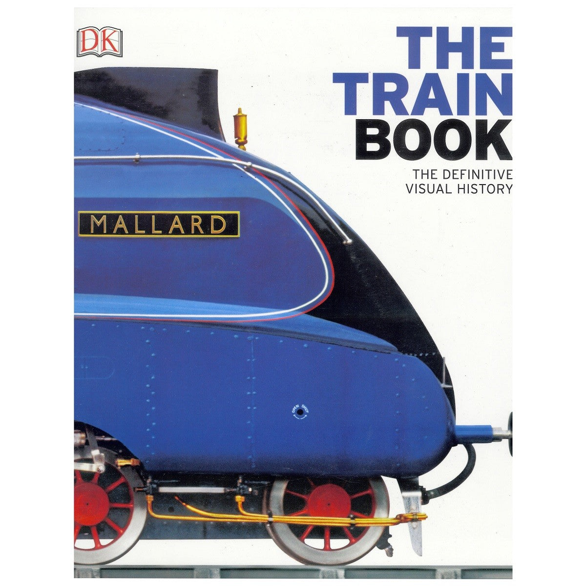 The Train Book: The Definitive Visual History