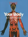 Your Body: A User's Guide