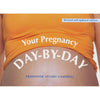 Your Pregnancy Day-by-Day